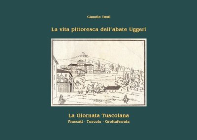 La vita pittoresca dell’abate Uggeri La vita pittoresca dell’abate Uggeri