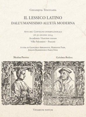 Il lessico latino dall'Umanesimo all'età moderna Il lessico latino dall'Umanesimo all'età moderna
